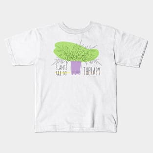 plants are my therapy Kids T-Shirt
